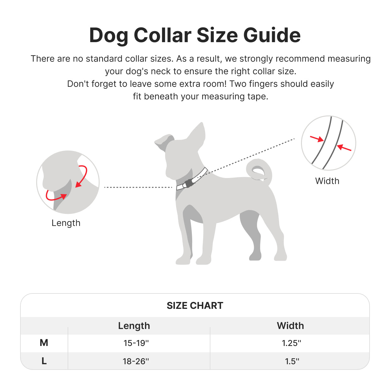 The collar size M has adjustable 15-19" length and 1.25" width, L size has 18-26" length and 1.5" width
