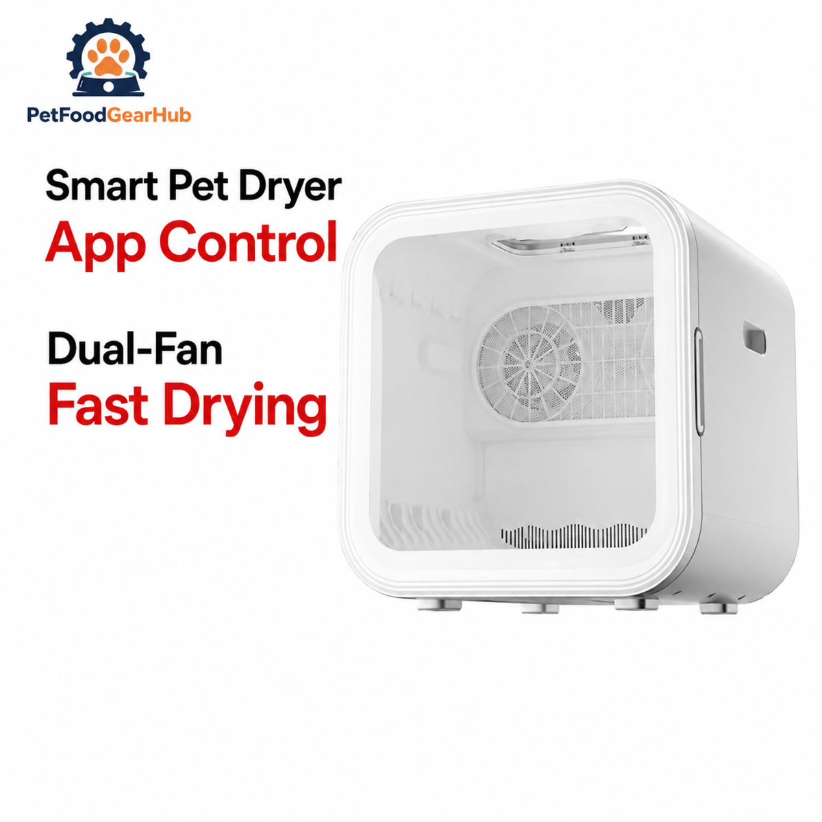 PetFoodGearHub H4 / H5 Dual-Fan Pet Drying Box - white background main view